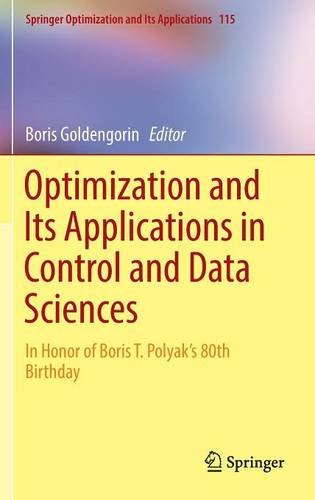 Optimization and Its Applications in Control and Data Sciences: In Honor of Boris T. Polyak's 80th Birthday (Springer Optimization and Its Applications)