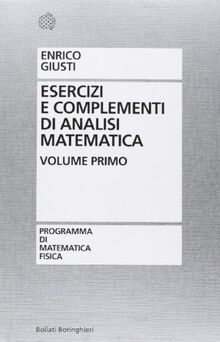 Esercizi e complementi di analisi matematica: 1 (Programma di mat. fisica elettronica)