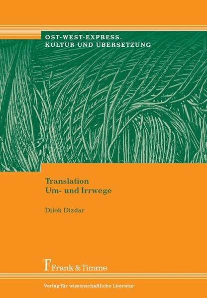 Translation Um- und Irrwege (Ost-West-Express. Kultur und Übersetzung)
