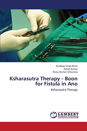 Ksharasutra Therapy - Boon for Fistula in Ano: Ksharasutra Therapy