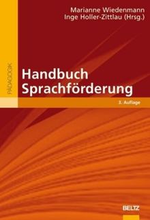 Handbuch Sprachförderung: Basiswissen - integrative Ansätze - Praxishilfen - Spiel- und Übungsblätter für den Unterricht (Beltz Handbuch)