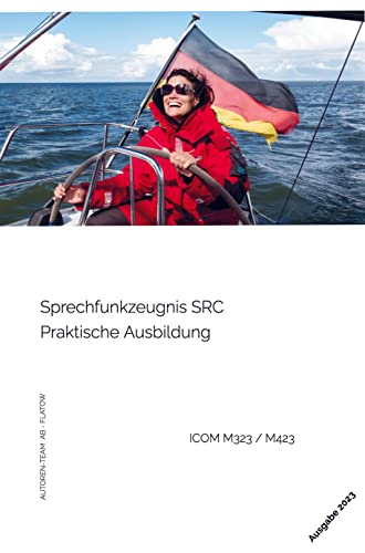 Sprechfunkzeugnis SRC: Praktische Ausbildung- ICOM M323 / M423