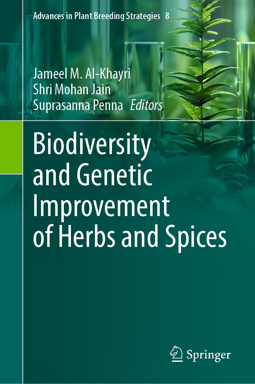 Biodiversity and Genetic Improvement of Herbs and Spices (Advances in Plant Breeding Strategies, 8, Band 8)