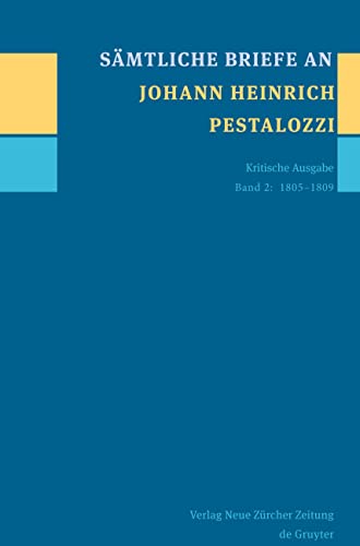 1805-1809: Kritische Ausgabe: 1805-1809 (Sämtliche Briefe an Johann Heinrich Pestalozzi)