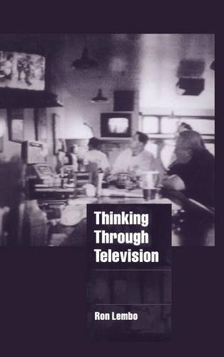 Thinking through Television (Cambridge Cultural Social Studies)
