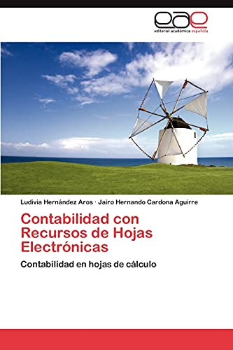 Contabilidad con Recursos de Hojas Electrónicas: Contabilidad en hojas de cálculo
