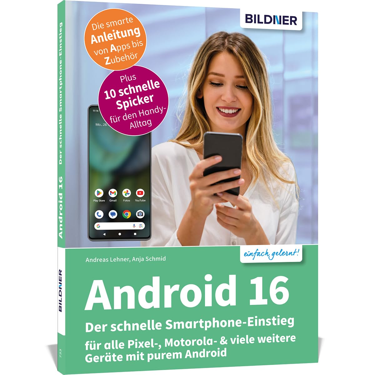 Android 16 - Der schnelle Smartphone-Einstieg - Für Einsteiger ohne Vorkenntnisse: für alle Pixel-, Nokia-, Motorola- & viele weitere Geräte mit purem Android