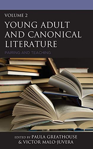 Young Adult and Canonical Literature: Pairing and Teaching, Volume 2