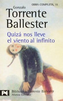 Quiza nos lleve el viento al infinito (El Libro De Bolsillo - Bibliotecas De Autor - Biblioteca Torrente Ballester)