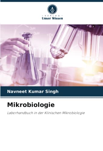Mikrobiologie: Laborhandbuch in der Klinischen Mikrobiologie