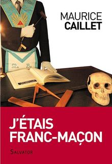 J'étais franc-macon de Maurice Caillet | Livre | état acceptable