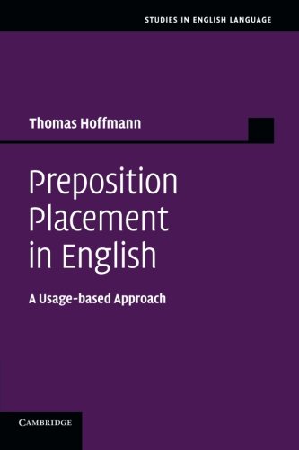Preposition Placement in English: A Usage-Based Approach (Studies in English Language)