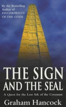 Sign And The Seal: Quest for the Lost Ark of the Covenant
