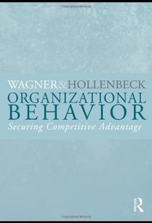 Organizational Behavior: Securing Competitive Advantage