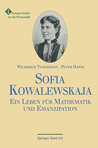 Sofia Kowalewskaja: Ein Leben für Mathematik und Emanzipation (German Edition)