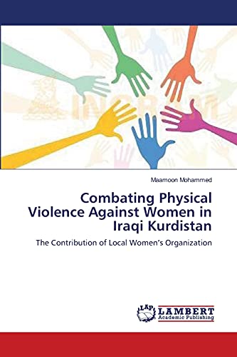 Combating Physical Violence Against Women in Iraqi Kurdistan: The Contribution of Local Women’s Organization