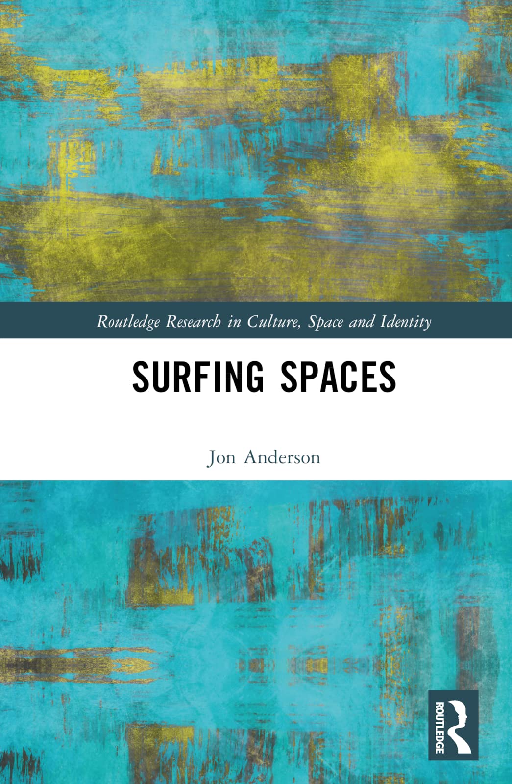 Surfing Spaces (Routledge Research in Culture, Space and Identity)