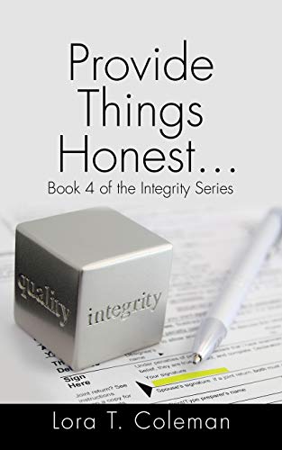 Provide Things Honest…: Book 4 of the Integrity Series