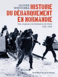 Histoire du débarquement en Normandie : des origines à la libération de Paris, 1941-1944