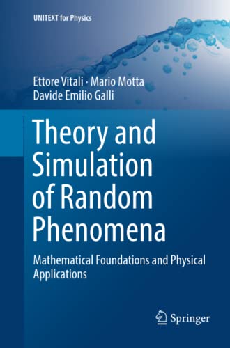 Theory and Simulation of Random Phenomena: Mathematical Foundations and Physical Applications (UNITEXT for Physics)
