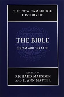 The New Cambridge History of the Bible: Volume 2, From 600 to 1450