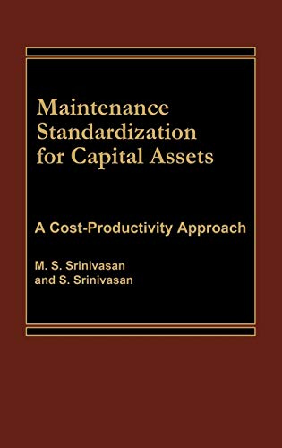 Maintenance Standardization for Capital Assets: A Cost-Productivity Approach
