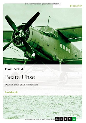Beate Uhse - Deutschlands erste Stuntpilotin
