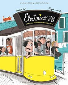 Eléctrico 28 oder wie Amadeo die Liebe fand: Ein lustiges Bilderbuch (Straßenbahn, Tram)