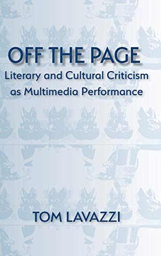 Off the Page: Literary and Cultural Criticism as Multimedia Performance