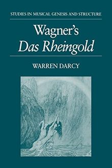 Wagner's Das Rheingold (Studies in Musical Genesis and Structure)