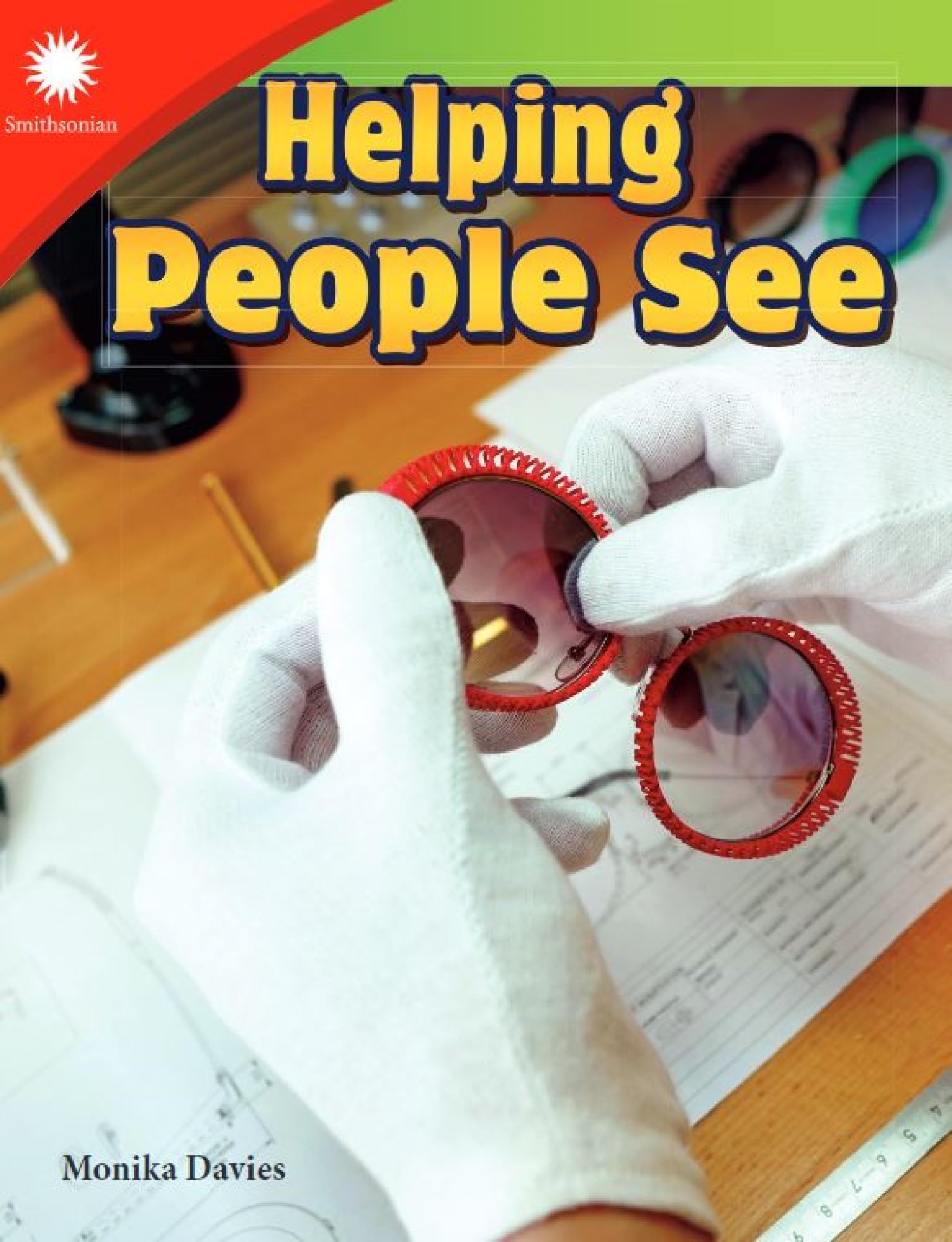 Helping People See (Smithsonian Steam Readers)