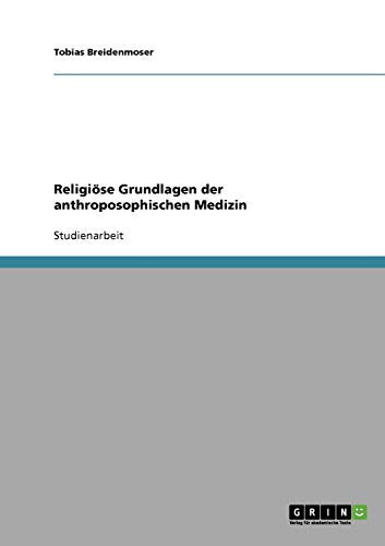 Religiöse Grundlagen der anthroposophischen Medizin