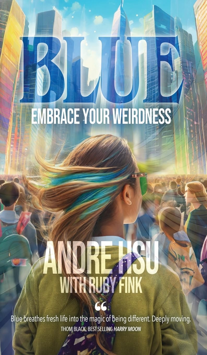 BLUE: Embrace Your Weirdness