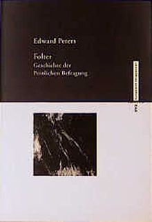 Folter. Geschichte der Peinlichen Befragung von Edward Peters | Buch | Zustand gut