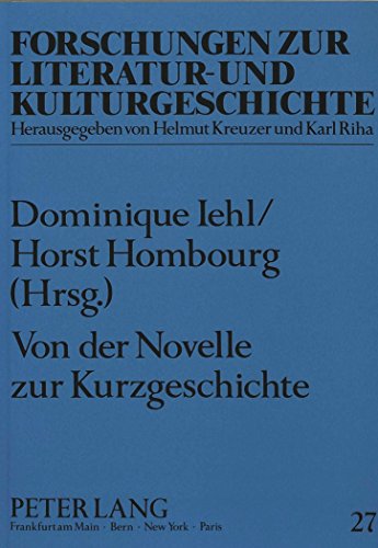 Von der Novelle zur Kurzgeschichte: Beiträge zur Geschichte der deutschen Erzählliteratur (Forschungen zur Literatur- und Kulturgeschichte)
