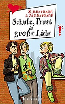 Schule, Frust und große Liebe (Freche Mädchen – freche Bücher!)