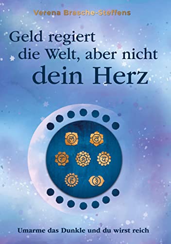 Geld regiert die Welt aber nicht dein Herz: Umarme das Dunkle und du wirst reich