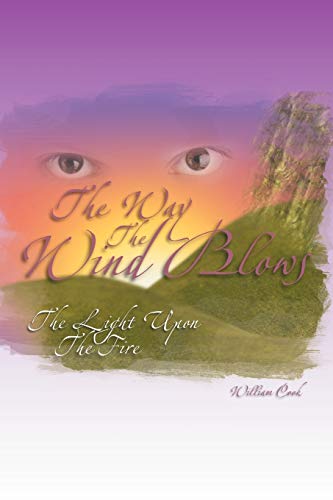 The Way The Wind Blows: The Light Upon The Fire
