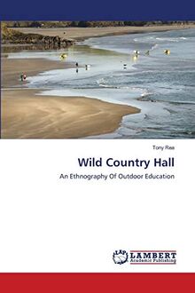 Wild Country Hall: An Ethnography Of Outdoor Education