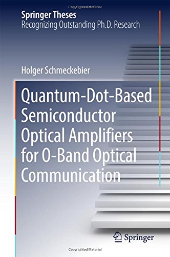 Quantum-Dot-Based Semiconductor Optical Amplifiers for O-Band Optical Communication (Springer Theses)