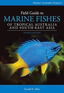 Field Guide to Marine Fishes of Tropical Australia and South-East Asia