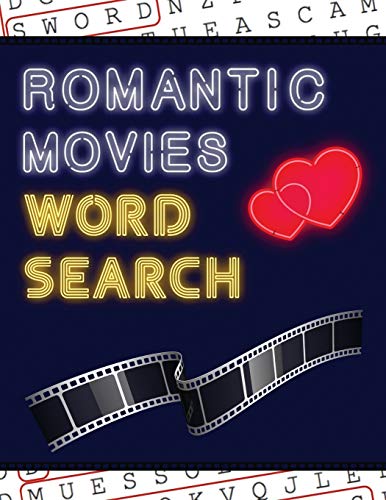 Romantic Movies Word Search: 50+ Film Puzzles | With Romantic Love Pictures | Have Fun Solving These Large-Print Word Find Puzzles!