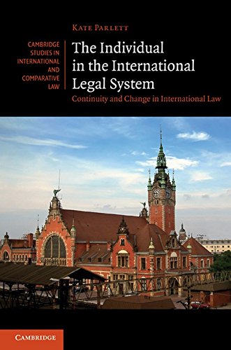The Individual in the International Legal System: Continuity and Change in International Law (Cambridge Studies in International and Comparative Law, Band 75)