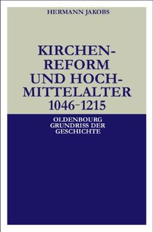 Kirchenreform und Hochmittelalter 1046-1215