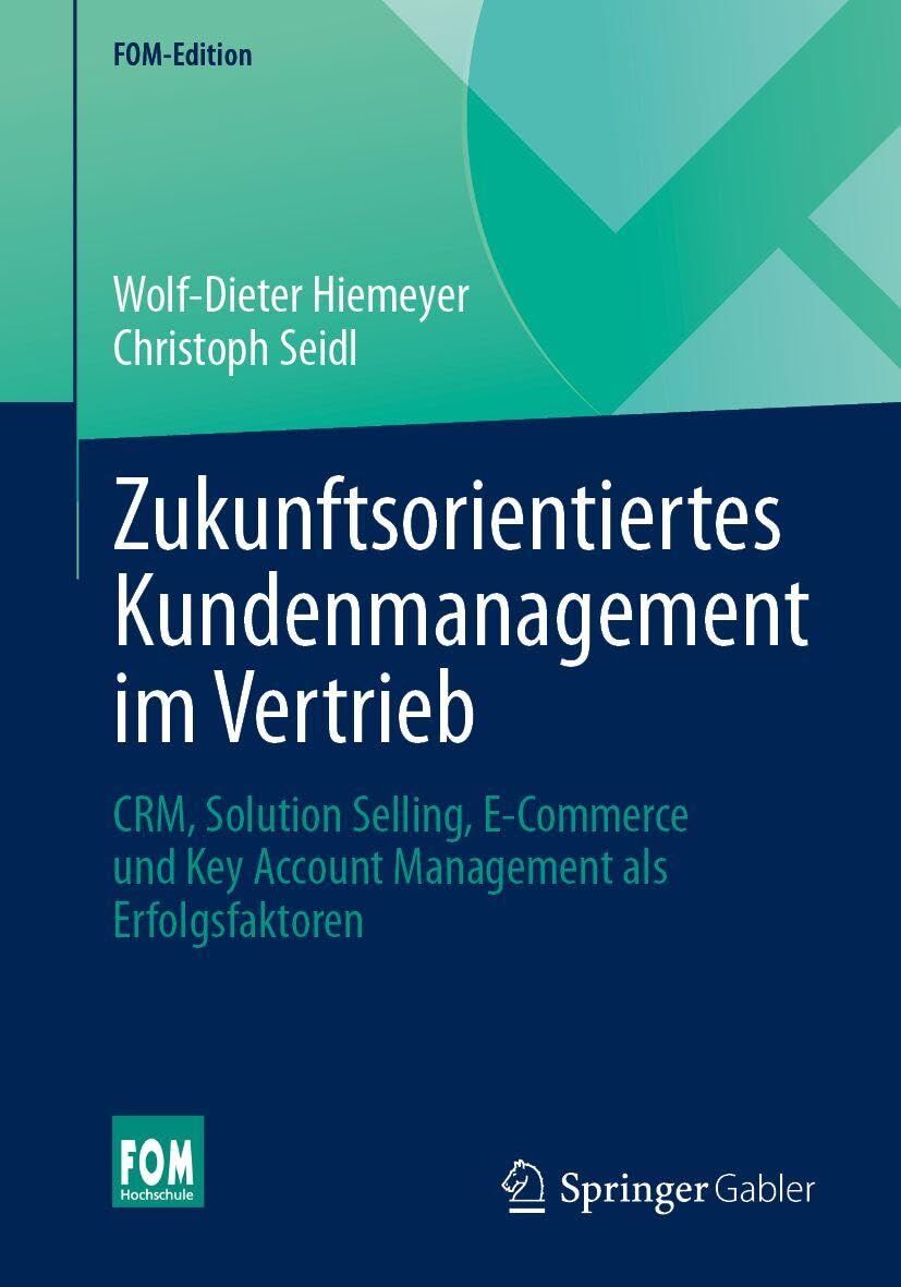 Zukunftsorientiertes Kundenmanagement im Vertrieb
