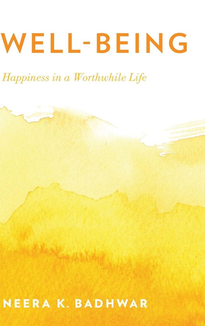 Well-Being: Happiness in a Worthwhile Life