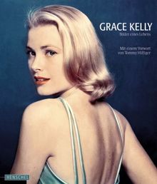 Grace Kelly. Bilder eines Lebens