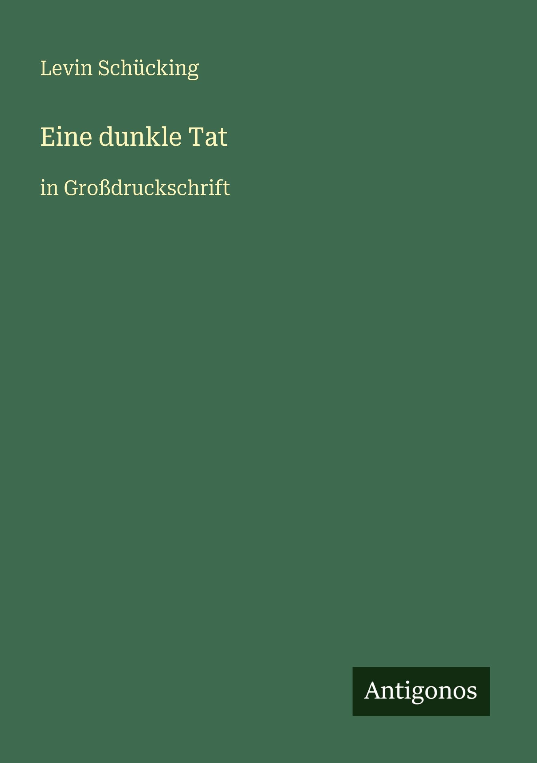 Eine dunkle Tat: in Großdruckschrift