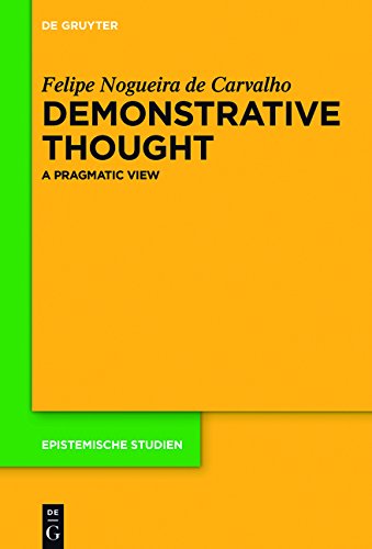 Demonstrative Thought: A Pragmatic View (Epistemic Studies, Band 34)