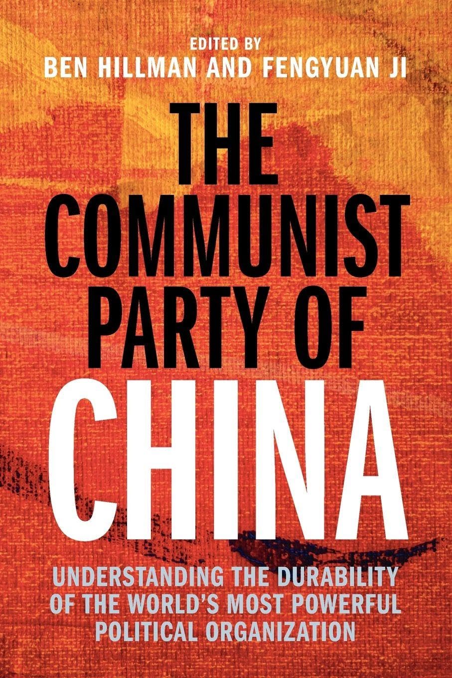 unbekannt The Communist Party Of China, Understanding The Durability Of The World's Most Powerful Political Organization